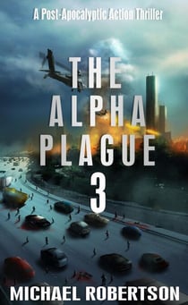The Alpha Plague 3 - The Alpha Plague, #3