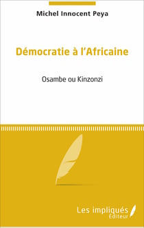 Démocratie à l'africaine - Osambe ou Kinzonzi