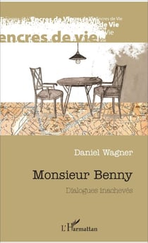 Monsieur Benny - Dialogues inachevés