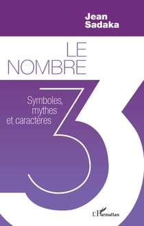 Le nombre 3 - Symboles, mythes et caractères