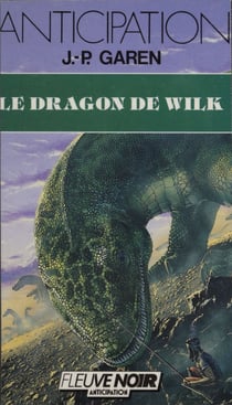 Service de surveillance des planètes primitives (7) - Le dragon de Wilk