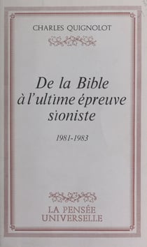 De la Bible à l'ultime épreuve sioniste - 1981-1983