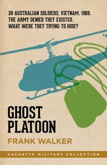 Ghost Platoon - The critically acclaimed Vietnam War bestseller