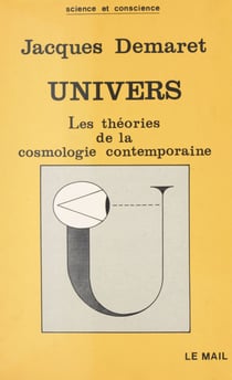 Univers : les théories de la cosmologie contemporaine