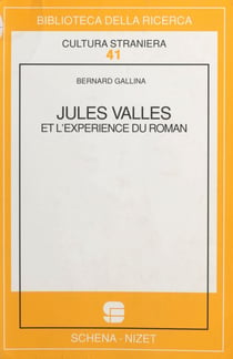 Jules Vallès et l'expérience du roman