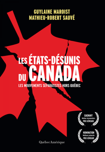 Les États-Désunis du Canada - Les Mouvements séparatistes hors Québec