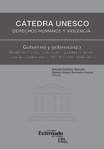 Cátedra Unesco. Derechos humanos y violencia: Gobierno y gobernanza - Problemas, representaciones y políticas frente a graves violaciones a los derechos humanos