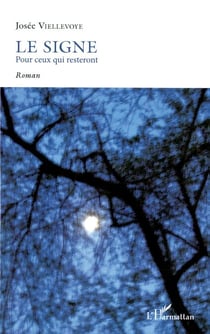 Le signe - Pour ceux qui resteront - Roman