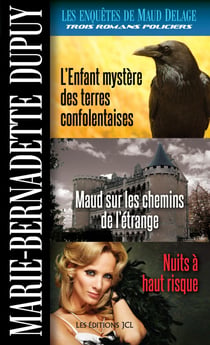 L'Enfant mystère des terres confolentaises, Maud sur les chemins de l'étrange et Nuits à haut risque - L'Enfant mystère des terres confolentaises, Maud sur les chemins de l'étrange et Nuits à haut risque
