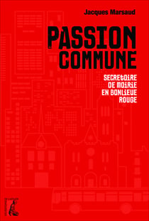 Passion commune - Secrétaire de mairie en banlieue rouge