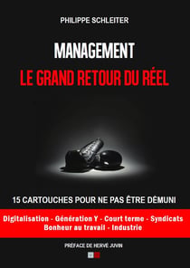 MANAGEMENT, Le grand retour du réel - 15 cartouches pour ne pas être démuni