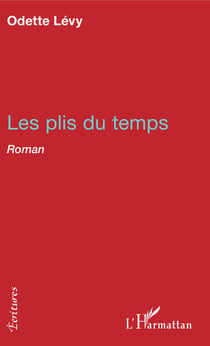 Les plis du temps - Roman