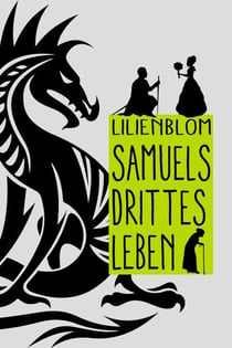 Samuels drittes LebenEin allegorisches Märchen über die Suche nach dem Glück