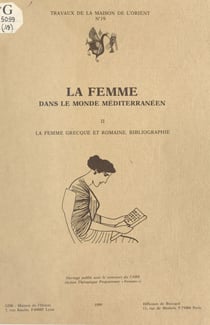 La Femme dans le monde méditerranéen (2) : La Femme grecque et romaine - Bibliographie