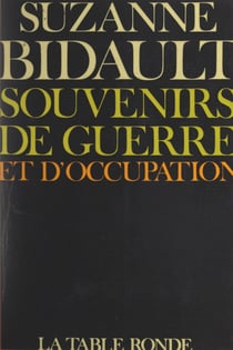 Souvenirs de guerre et d'Occupation