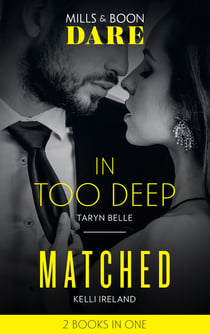 In Too Deep / Matched - In Too Deep / Matched