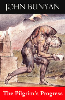 The Pilgrim's Progress (Unabridged & Annotated with the complete Bible references)