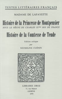 Histoire de la Princesse de Montpensier sous le règne de Charles IXe Roi de France - Histoire de la Comtesse de Tende
