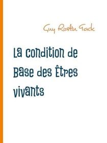 La condition de Base des Êtres vivants