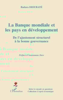 La banque mondiale et les pays en développement - De l'ajustement structurel à la bonne gouvernance