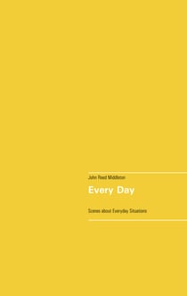 Every Day - A Collection of Scenes about Everyday Situations