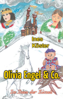 Olivia Engel & Co. - Im Bann der Eiszeit