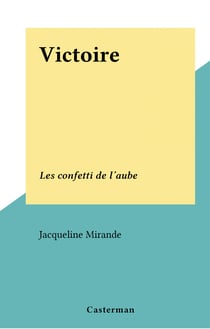 Victoire - Les confetti de l'aube