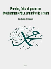 Paroles, faits et gestes de Mouhammad (psl), prophète de l'Islam