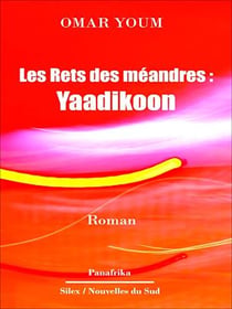 Les Rets des méandres: Yaadikoon - Roman