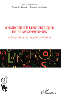 (In)sécurité linguistique en francophonies - Perspectives in(ter)disciplinaires