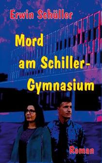 Mord am Schiller-Gymnasium - Kriminalroman