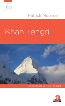 Khan Tengri - Un conte de la vie à l'endroit