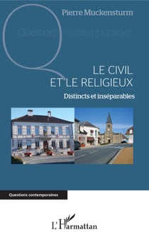 Civil et le religieux (Le) - Distinct et inséparables