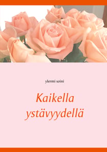 Kaikella ystävyydellä