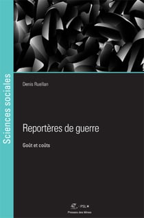 Reportères de guerre - Goût et coûts
