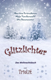 Glitzlichter - Das Weihnachtsbuch von TrioLit
