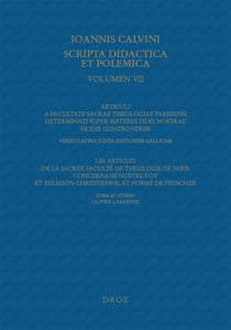 Articuli a Facultate sacrae theologiae Parisiensi determinati super materiis fidei nostrae hodie controversis - Les Articles de la sacree faculté de theologie de Paris concernans nostre foy et religion chrestienne, et forme de prescher
