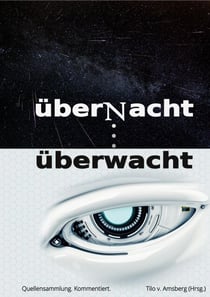 überNacht . . . überwacht - Schlafende Zivilgesellschaft - Böses Erwachen