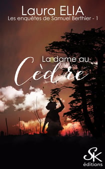 Les enquêtes de Samuel Berthier 1 - La dame au cèdre