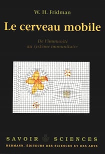 Le Cerveau mobile - De l'immunité au système immunitaire