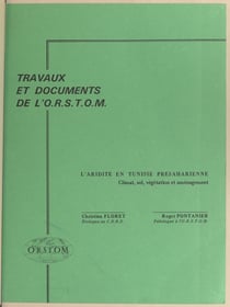 L'aridité en Tunisie présaharienne - Climat, sol, végétation et aménagement