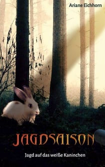 Jagdsaison - Jagd auf das weiße Kaninchen