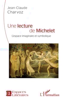 Une lecture de Michelet - L'espace imaginaire et symbolique