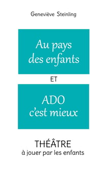 Au pays des enfants ET Ado c'est mieux