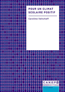 Pour un climat scolaire positif - Repères et clés pour l'enseignant