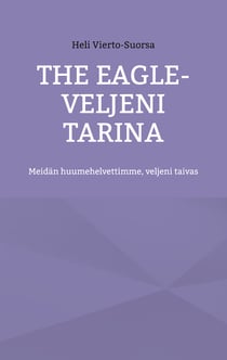 The Eagle-Veljeni Tarina - Meidän huumehelvettimme, veljeni taivas
