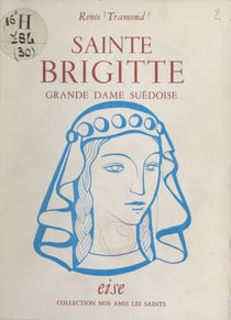 Sainte Brigitte - Grande dame suédoise