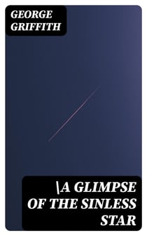 A Glimpse of the Sinless Star