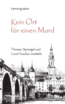 Kein Ort für einen Mord - Thomas Sprengel und Lene Huscher ermitteln