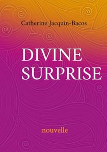 Divine surprise - nouvelle